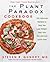 The Plant Paradox Cookbook: 100 Delicious Recipes to Help You Lose Weight, Heal Your Gut, and Live Lectin-Free – A Guide to Avoiding the Hidden Toxins in Seemingly Healthy Foods