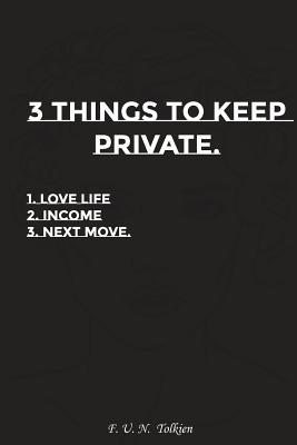 3 Things To Keep Private Motivation Notebook Diary Journal Funny Notebooks By Not A Book