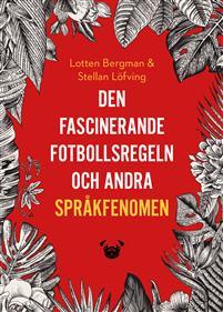 Den fascinerande fotbollsregeln och andra språkfenomen