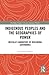 Indigenous Peoples and the Geographies of Power (Routledge Studies in Latin American Politics)