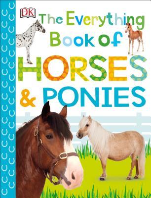 The Everything Book of Horses and Ponies (Everything About Pets)