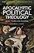 Apocalyptic Political Theol...