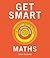 Get Smart Maths by Julia Collins
