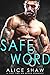 Safe Word by Alice  Shaw