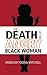 The Death of the Angry Blac...