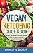 Vegan Ketogenic Cookbook: C...