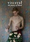 Visceral: The Poetry of Blood