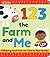 1 2 3 the Farm and Me: An I...