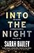 Into the Night by Sarah   Bailey