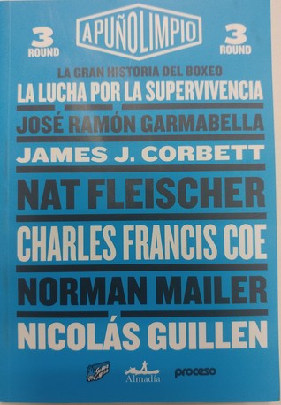 A puño limpio La gran historia del boxeo Round 3