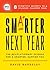 Smarter Next Year: The Revolutionary Science for a Smarter, Happier You (Ignite Reads)