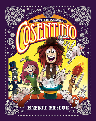 Rabbit Rescue (The Mysterious World of Cosentino, #2)