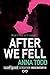 After We Fell by Anna Todd