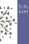 To Do List: Daily Tasks List, to Do List, Things to Do for Today, Things to Do List, Use as Notes to Remind You Important Task by Priorities of the Tasks You Have to Get Things Done And. Use Things to Do Notepad as Daily Tasks Planner, To-Do List and to O