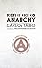 Rethinking Anarchy: Direct Action, Autonomy, Self-Management