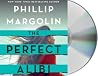 The Perfect Alibi by Phillip Margolin