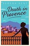 Death in Provence by Serena Kent