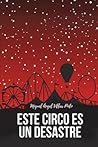 Este circo es un desastre (Libros infantiles (a partir de 8 a... by Miguel Angel Villar Pinto