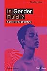 Is Gender Fluid? by Sally Hines