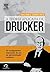 Teoria Aplicada de Drucker. 40 Fundamentos Essenciais do Pai da Administração Moderna