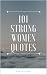 101 Strong Women Quotes