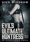 Evil's Ultimate Huntress by Jenn Windrow