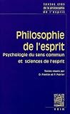 Textes clés de Philosophie de l'esprit, Vol. I : Psychologie du sens commun et sciences de l'esprit