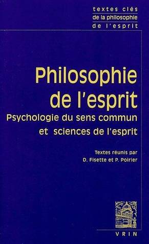 Textes clés de Philosophie de l'esprit, Vol. I : Psychologie du sens commun et sciences de l'esprit (Pocket Book)