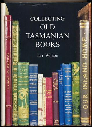 Collecting Old Tasmanian Books (Hardcover)