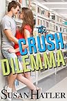 The Crush Dilemma by Susan Hatler