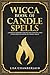 Wicca Book of Candle Spells by Lisa Chamberlain