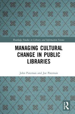 Managing Cultural Change in Public Libraries