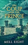 The Coup and the Prince by Mell Eight