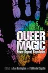 Book cover for Queer Magic: Power Beyond Boundaries