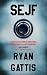 Sejf by Ryan Gattis