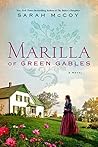 Marilla of Green Gables by Sarah McCoy