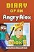 Diary of an Angry Alex: Book 8 (an Unofficial Minecraft Book)