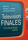 Television Finales: From Howdy Doody to Girls (Television and Popular Culture)