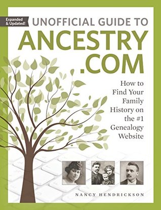 Unofficial Guide to Ancestry.com: How to Find Your Family History on the #1 Genealogy Website (Kindle Edition)