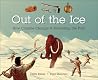 Out of the Ice: How Climate Change Is Revealing the Past Out of the Ice: How Climate Change Is Revealing the Past