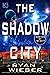 The Shadow City
