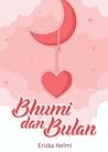 Bhumi dan Bulan by Eriska Helmi