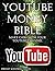 Youtube Money Bible: Make C...