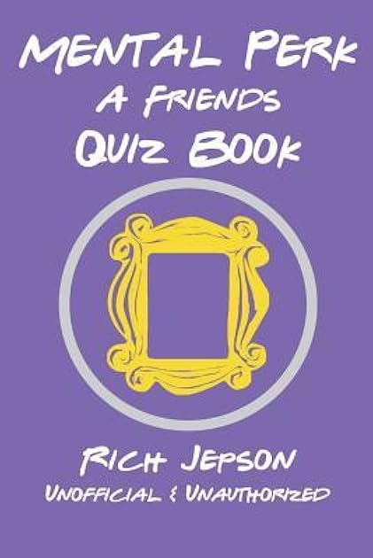 Mental Perk: A Friends Quiz Book