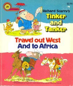Tinker and Tanker Travel Out West and to Africa