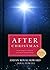 After Christmas: How Christ's Birth Changed Everything