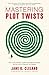 Mastering Plot Twists: How ...