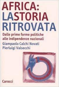 Africa: la storia ritrovata. Dalle prime forme politiche alle indipendenze nazionali