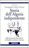 Storia dell'Algeria indipendente: Dalla guerra di liberazione al fondamentalismo islamico