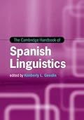 The Cambridge Handbook of Spanish Linguistics